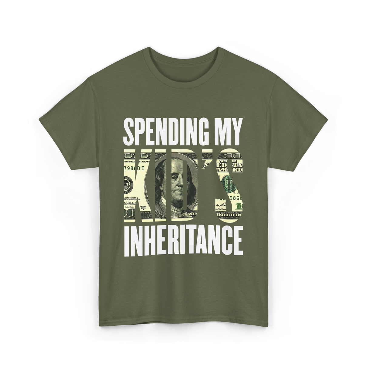 Spending My Kid's Inheritance T-Shirt - Military Green