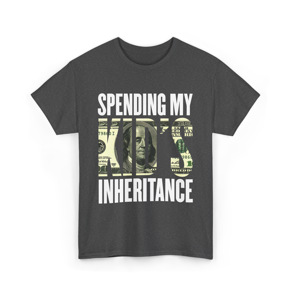 Spending My Kid's Inheritance T-Shirt - Dark Heather