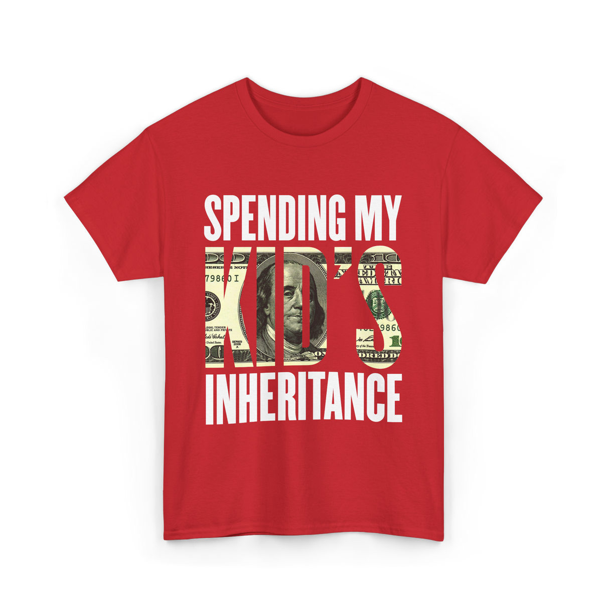 Spending My Kid's Inheritance T-Shirt - Red