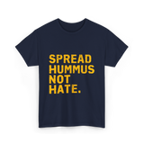 Spread Hummus Not Hate Hummus T-Shirt - Navy