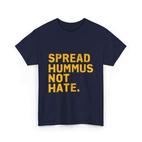 Spread Hummus Not Hate Hummus T-Shirt - Navy