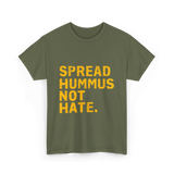 Spread Hummus Not Hate Hummus T-Shirt - Military Green