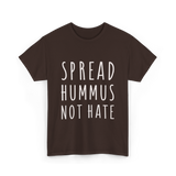 Spread Hummus Not Hate Vegan T-Shirt - Dark Chocolate