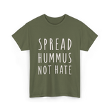 Spread Hummus Not Hate Vegan T-Shirt - Military Green