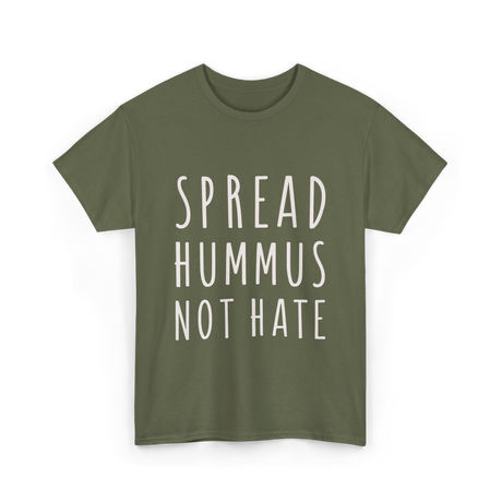 Spread Hummus Not Hate Vegan T-Shirt - Military Green