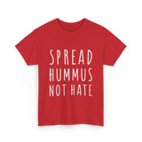 Spread Hummus Not Hate Vegan T-Shirt - Red