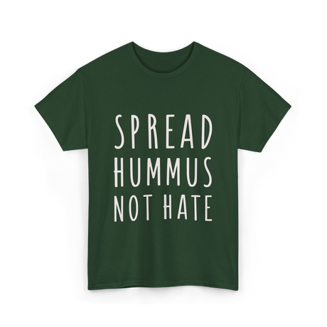 Spread Hummus Not Hate Vegan T-Shirt - Forest Green