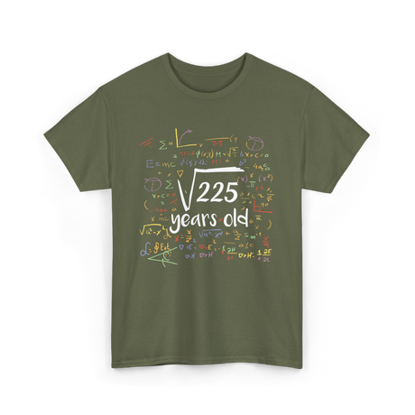 Square Root of 225 15th Birthday T-Shirt - Military Green