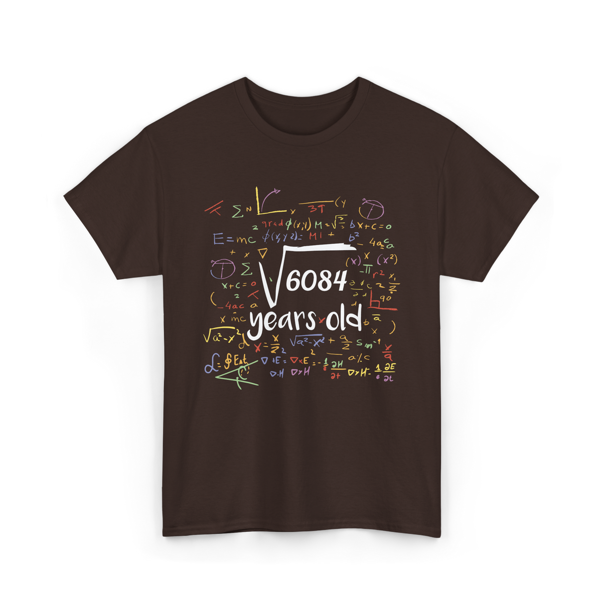 Square Root Of 6084 Birthday Celebration T-Shirt - Dark Chocolate