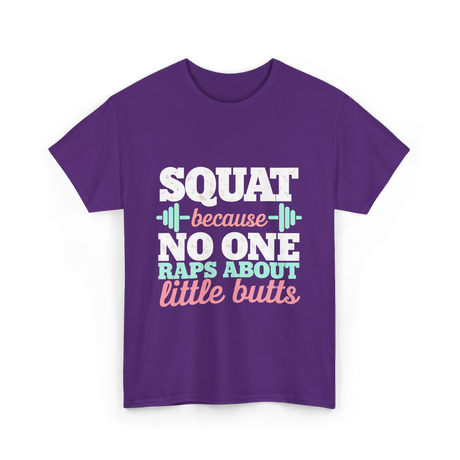 Squat Because No One Fitness T-Shirt - Purple