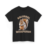 Squirrel Whisperer Squirrel T-Shirt - Black