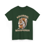 Squirrel Whisperer Squirrel T-Shirt - Forest Green