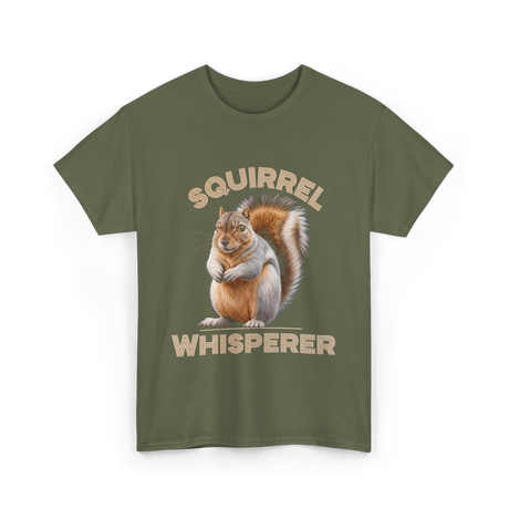 Squirrel Whisperer Squirrel T-Shirt - Military Green