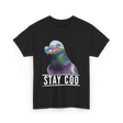 Stay Coo Pigeon Lover T-Shirt - Black