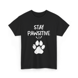 Stay Pawsitive Dog Paw Print T-Shirt - Black