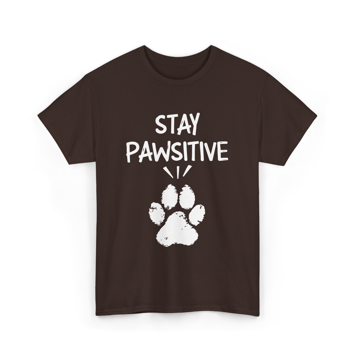 Stay Pawsitive Dog Paw Print T-Shirt - Dark Chocolate