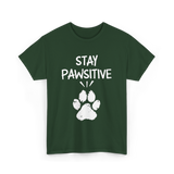 Stay Pawsitive Dog Paw Print T-Shirt - Forest Green