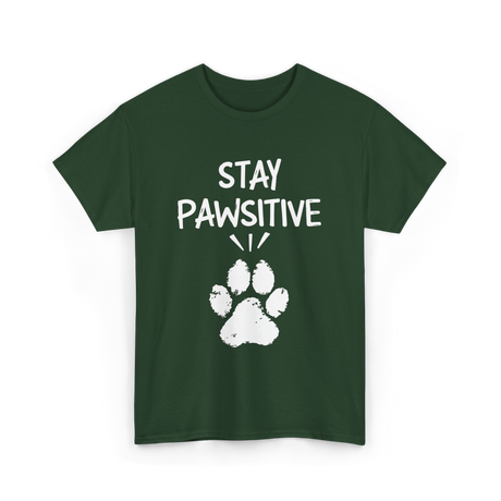 Stay Pawsitive Dog Paw Print T-Shirt - Forest Green