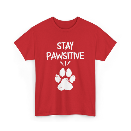 Stay Pawsitive Dog Paw Print T-Shirt - Red