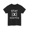 Stay Positive Absolute Value Math T-Shirt - Black