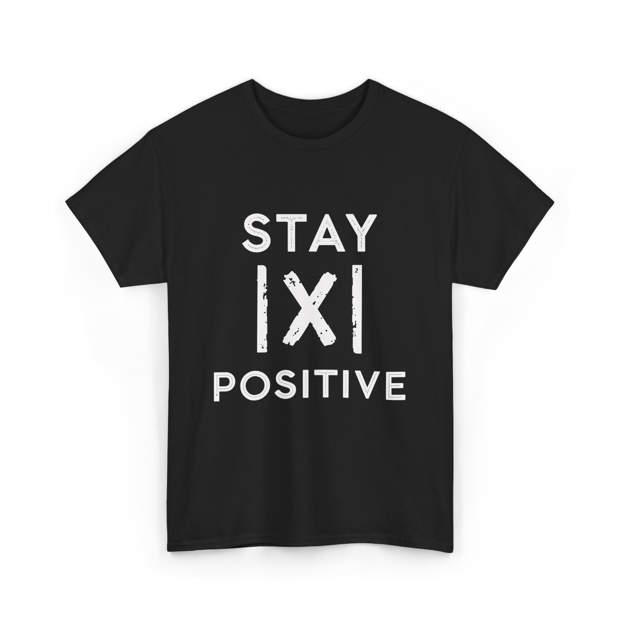 Stay Positive Absolute Value Math T-Shirt - Black