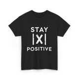 Stay Positive Absolute Value Math T-Shirt - Black