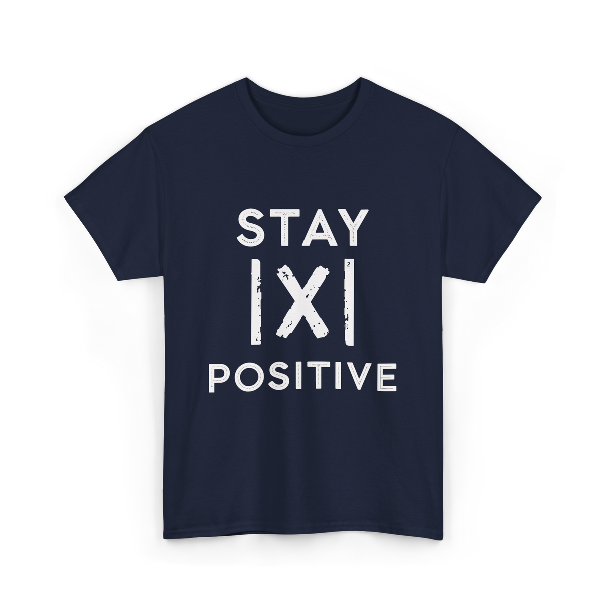 Stay Positive Absolute Value Math T-Shirt - Navy
