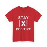 Stay Positive Absolute Value Math T-Shirt - Red