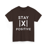 Stay Positive Absolute Value Math T-Shirt - Dark Chocolate