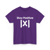 Stay Positive Math Mathematics T-Shirt - Purple