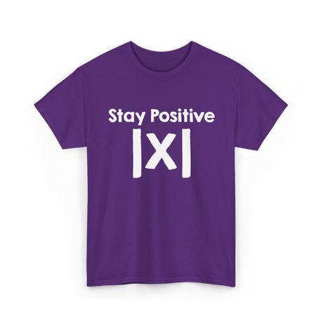 Stay Positive Math Mathematics T-Shirt - Purple