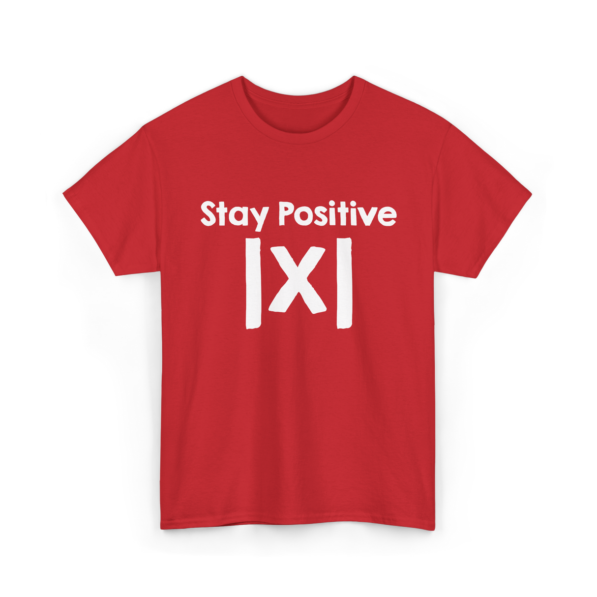 Stay Positive Math Mathematics T-Shirt - Red