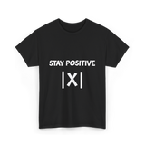 Stay Positive Math Teacher T-Shirt - Black