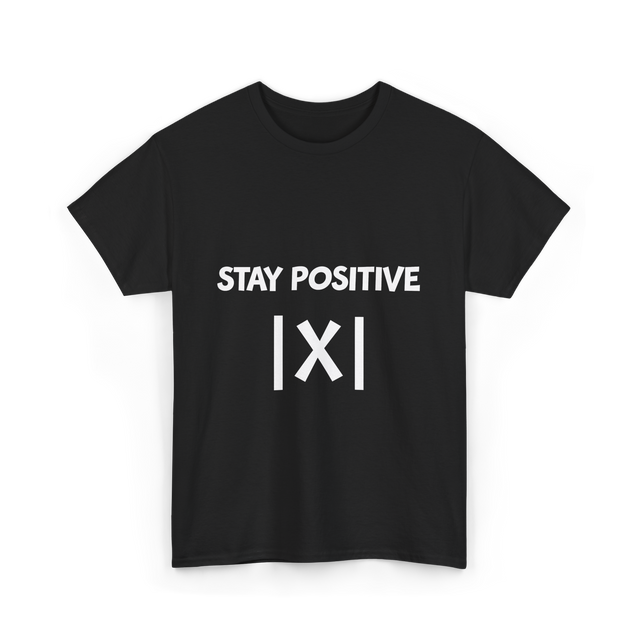 Stay Positive Math Teacher T-Shirt - Black