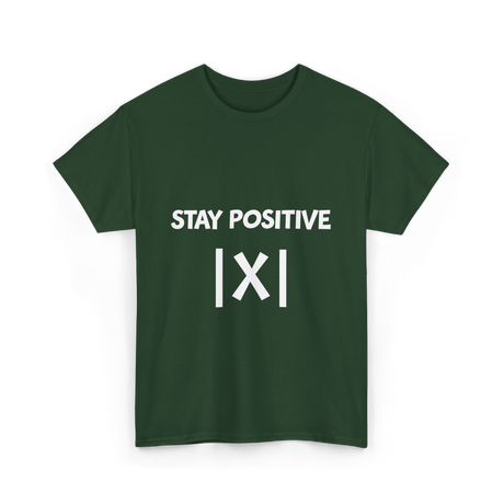 Stay Positive Math Teacher T-Shirt - Forest Green