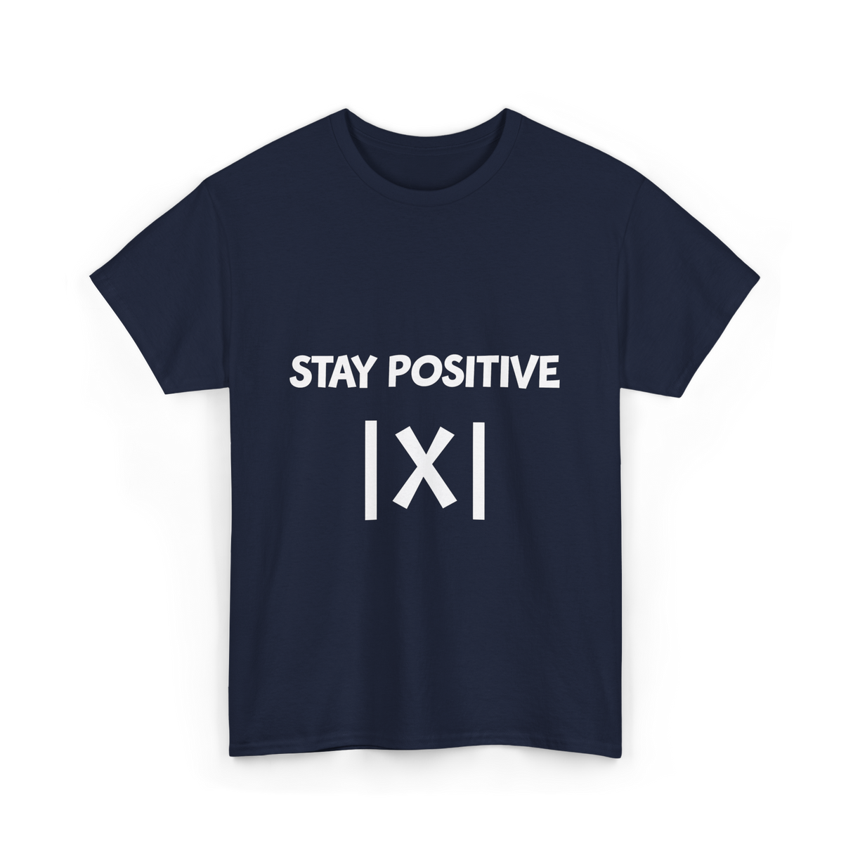 Stay Positive Math Teacher T-Shirt - Navy