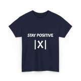 Stay Positive Math Teacher T-Shirt - Navy