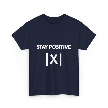 Stay Positive Math Teacher T-Shirt - Navy