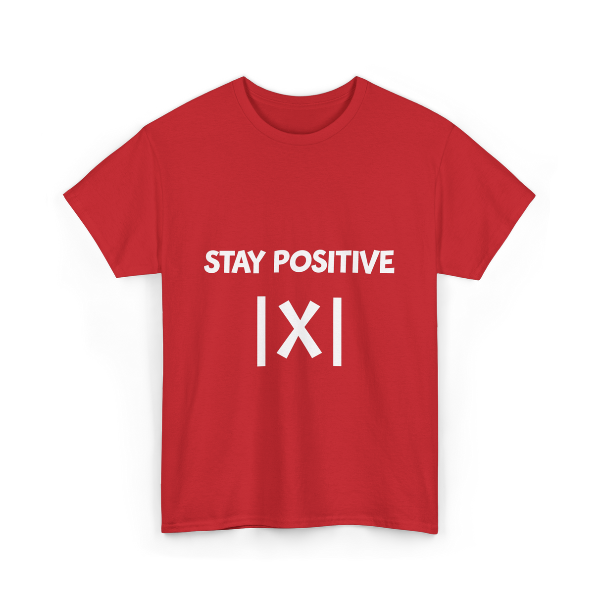 Stay Positive Math Teacher T-Shirt - Red