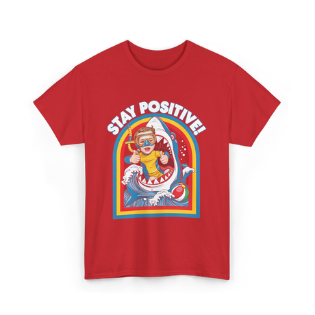 Stay Positive Shark Lover T-Shirt - Red