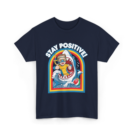 Stay Positive Shark Lover T-Shirt - Navy