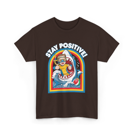 Stay Positive Shark Lover T-Shirt - Dark Chocolate