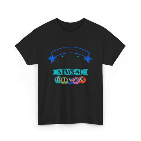 Stays At Bingo Bingo Player T-Shirt - Black