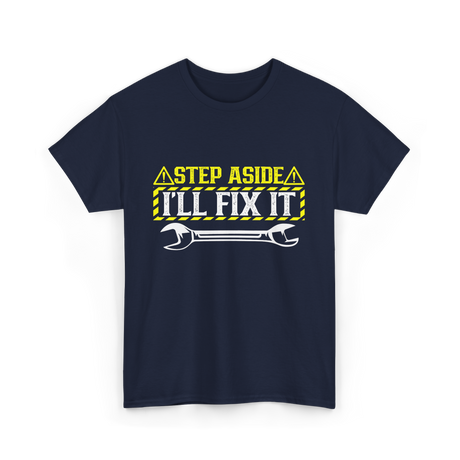 Step Aside I'll Fix It Repair T-Shirt - Navy