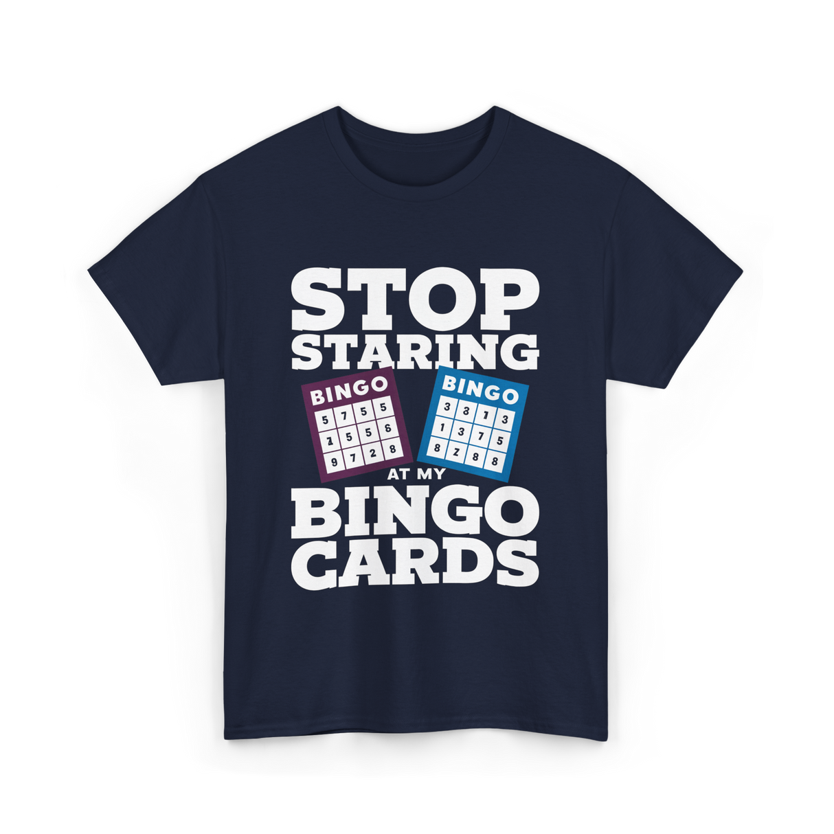 Stop Staring Bingo Cards Bingo T-Shirt - Navy