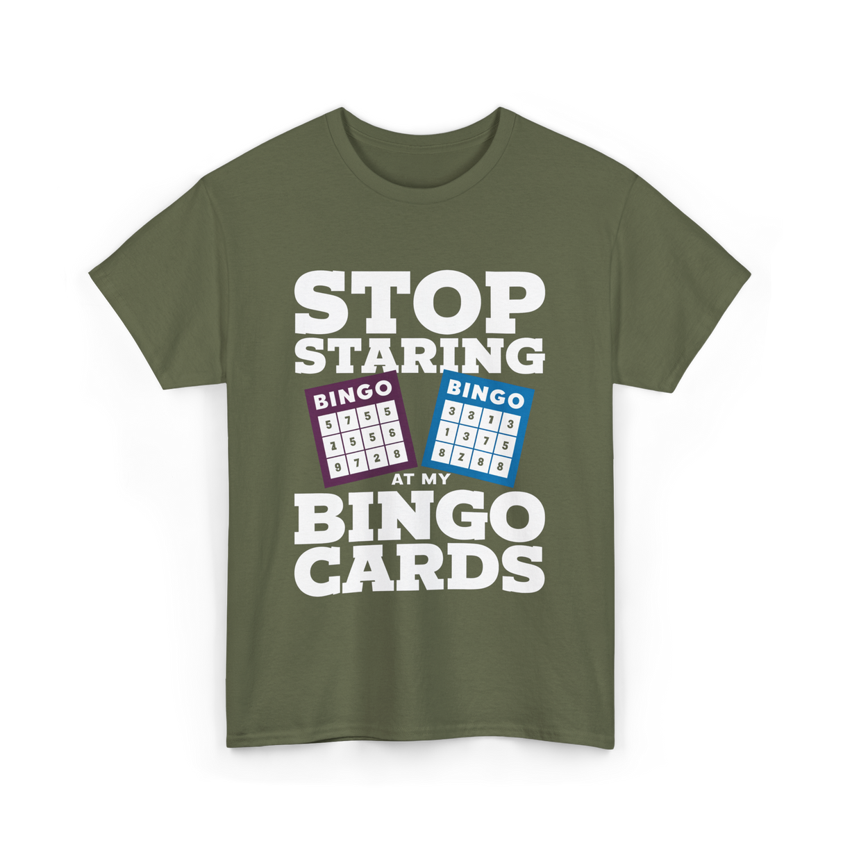 Stop Staring Bingo Cards Bingo T-Shirt - Military Green