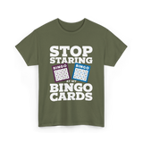 Stop Staring Bingo Cards Bingo T-Shirt - Military Green