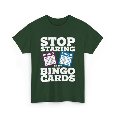 Stop Staring Bingo Cards Bingo T-Shirt - Forest Green