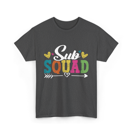 Sub Squad Teacher Substitute Education T-Shirt - Dark Heather