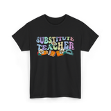 Substitute Teacher Education Teacher T-Shirt - Black